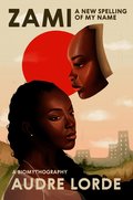 Zami: A New Spelling of My Name