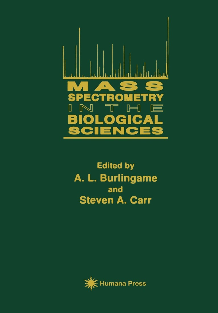A. L. Burlingame, Steven A. Carr - Mass Spectrometry in the Biological Sciences, Inbunden