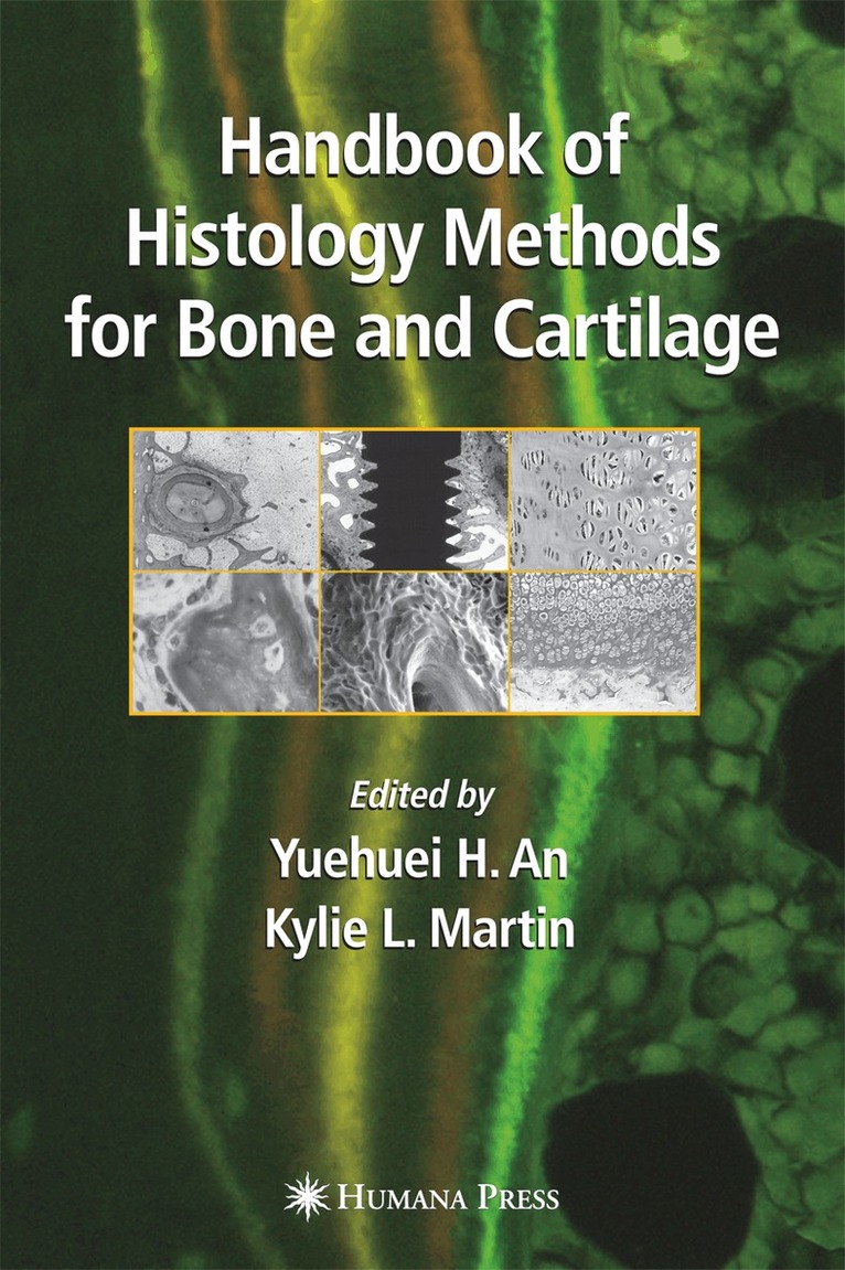 Yuehuei H. An, Kylie L. Martin - Handbook of Histology Methods for Bone and Cartilage, Inbunden. Tillgänglighet: Lägg i varukorg