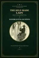 Jay Steve, Elinor Glyn - The Self-Made Lady: Passion, Power, and High Society, Häftad. Tillgänglighet: Lägg i varukorg
