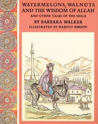 Barbara K. Walker - Watermelons, Walnuts, and the Wisdom of Allah, Inbunden. Tillgänglighet: Tillfälligt slut