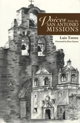 Luis Torres, Dora Guerra - Voices from the San Antonio Missions, Inbunden. Tillgänglighet: Tillfälligt slut