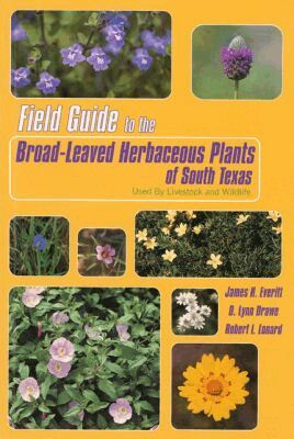 James H. Everitt, Dale Lynn Drawe, Robert I. Lonard - Field Guide to the Broad-leaved Herbaceous Plants of South Texas, Häftad. Tillgänglighet: Tillfälligt slut