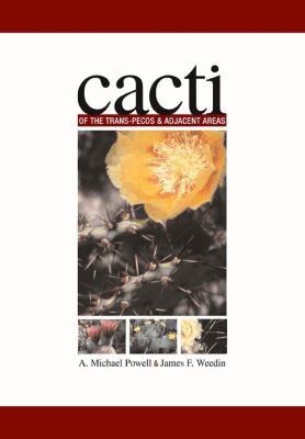 A.Michael Powell, James F. Weedin - Cacti of the Trans-Pecos and Adjacent Areas, Inbunden. Tillgänglighet: Tillfälligt slut