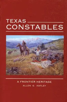 Allen G. Hatley - Texas Constables, Häftad. Tillgänglighet: Lägg i varukorg