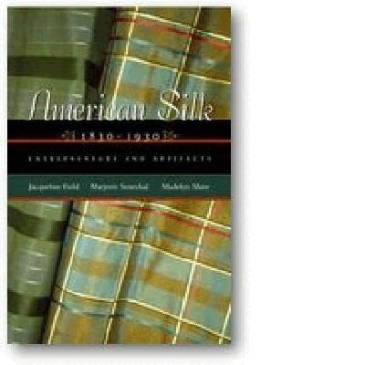 Jacqueline Field, Marjorie Senechal, Madelyn Shaw - American Silk, 1830-1930, Inbunden. Tillgänglighet: Tillfälligt slut