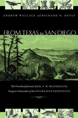 S.W. Woodhouse, Andrew Wallace, Richard H. Hevly - From Texas to San Diego in 1851, Inbunden. Tillgänglighet: Tillfälligt slut