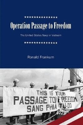 Ronald B. Frankum, James R. Reckner - Operation Passage to Freedom, Inbunden. Tillgänglighet: Tillfälligt slut