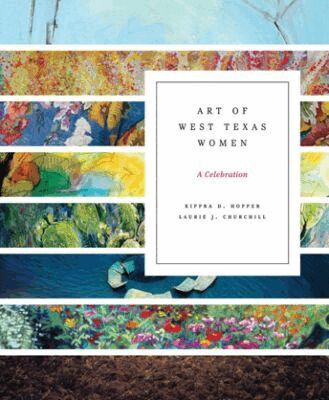 Kippra D. Hopper, Laurie J. Churchill - Art of West Texas Women, Häftad. Tillgänglighet: Tillfälligt slut