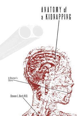 Steven L. Berk - Anatomy of a Kidnapping, Inbunden. Tillgänglighet: Tillfälligt slut