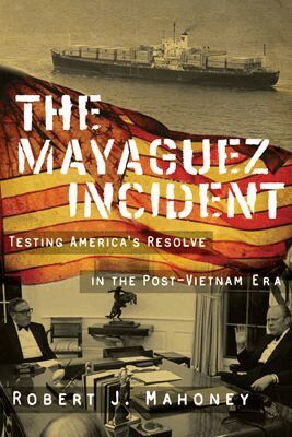 Robert J. Mahoney - Mayaguez Incident, Inbunden. Tillgänglighet: Tillfälligt slut
