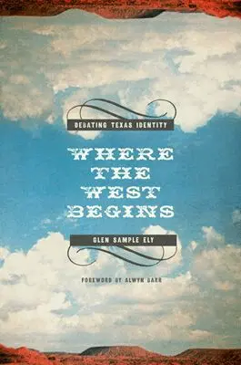 Glen Sample Ely, Alwyn Barr - Where the West Begins, Inbunden. Tillgänglighet: Tillfälligt slut