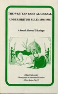 Western Bahr Al Ghazal Under British Rule, 1898-1956