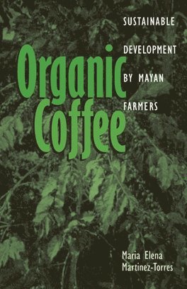 Organic Coffee av Maria Elena Martinez-Torres