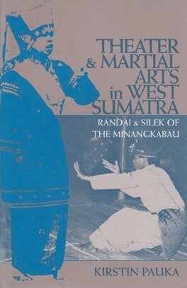 Kirstin Pauka - Theater and Martial Arts in West Sumatra, E-bok