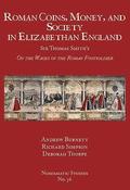 Roman Coins, Money, and Society in Elizabethan England