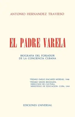 Antonio Hernández Travieso - PADRE VARELA. Biografía del forjador de la Conciencia cubana, Häftad. Tillgänglighet: Lägg i varukorg