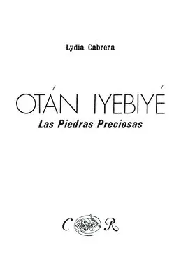 Otán Iyebiyé. Las Piedras Preciosas,