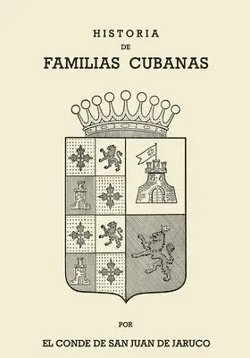 Conde de San Juan de Jaruco - Historia de Familias Cubanas VIII, Häftad. Tillgänglighet: Lägg i varukorg
