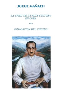 Crisis de La Alta Cultura * Indagacion del Choteo