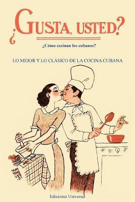 Madrianas del Hospital Calixto Garcia - GUSTA USTED ¿Cómo cocinan los cubanos?, Häftad