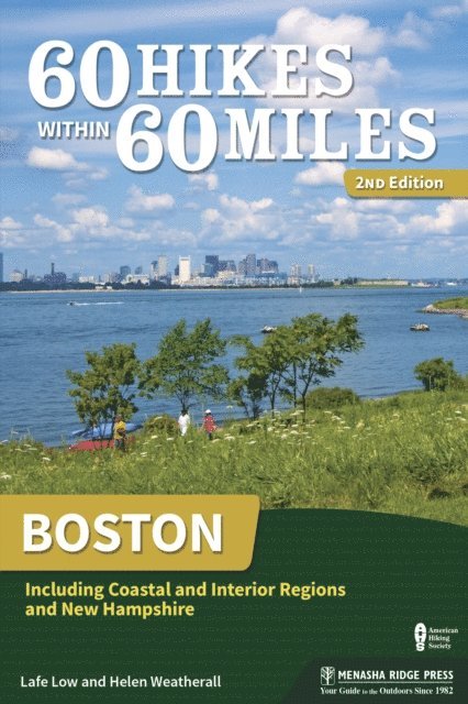 Helen Weatherall, Lafe Low - 60 Hikes Within 60 Miles: Boston, E-bok