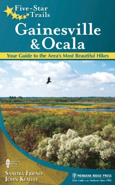 John Keatley, Sandra Friend - Five-Star Trails: Gainesville & Ocala, E-bok