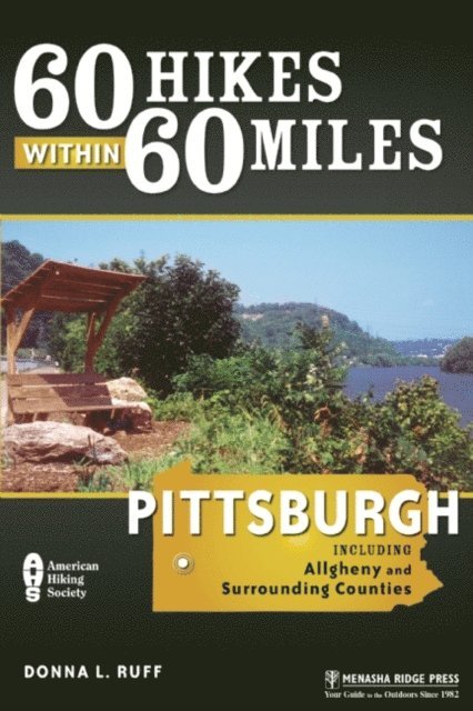 Donna Ruff - 60 Hikes Within 60 Miles: Pittsburgh, E-bok