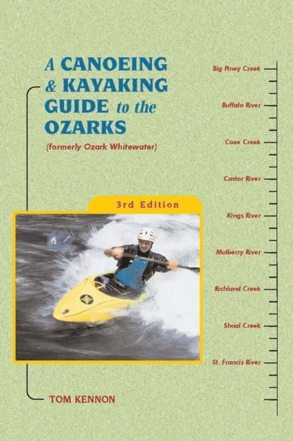 Tom Kennon - Canoeing and Kayaking Guide to the Ozarks, E-bok