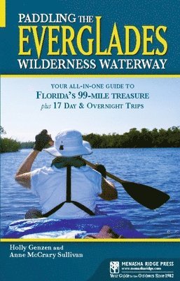 Holly Genzen, Anne McCrary Sullivan - Paddling the Everglades Wilderness Waterway, Häftad