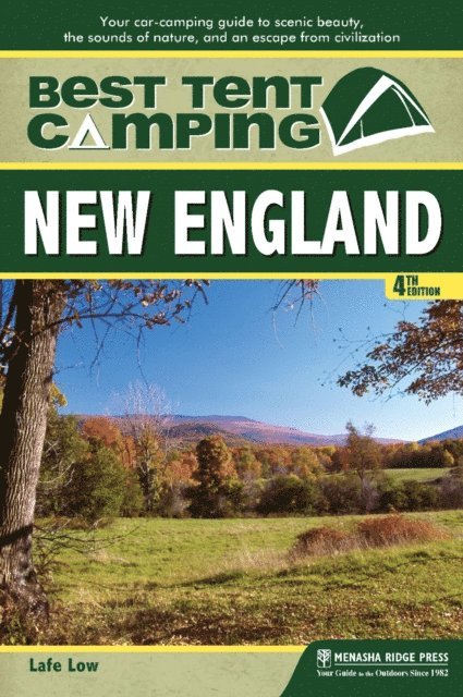 Lafe Low - Best Tent Camping: New England, E-bok