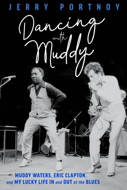 Jerry Portnoy - Dancing with Muddy, E-bok
