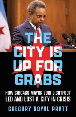 Gregory Royal Pratt - The City Is Up for Grabs, Häftad