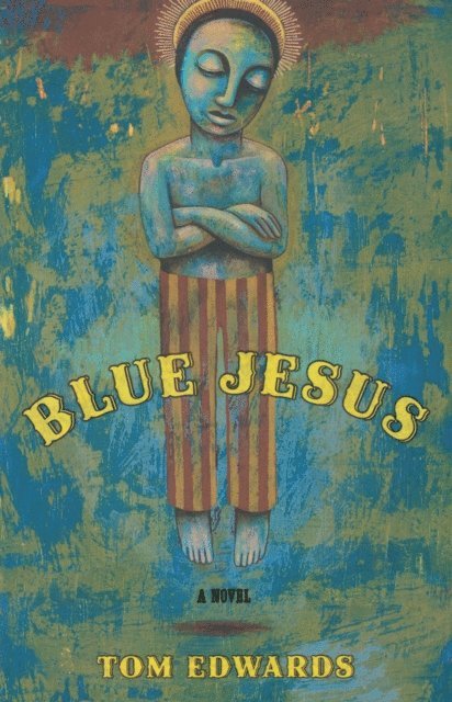 Tom Edwards - Blue Jesus, E-bok