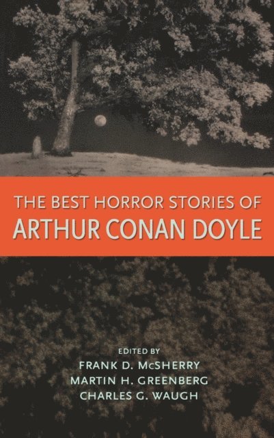 Arthur Conan Doyle, Frank D. McSherry, Martin H. Greenberg, Charles Waugh - Best Horror Stories of Arthur Conan Doyle, E-bok