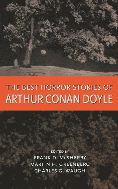 Arthur Conan Doyle, Frank D. McSherry, Martin H. Greenberg, Charles Waugh - Best Horror Stories of Arthur Conan Doyle, E-bok