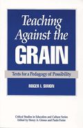 Teaching Against the Grain