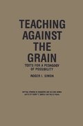 Teaching Against the Grain