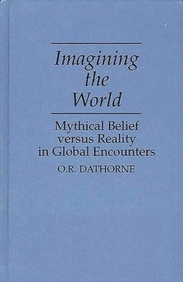 O. R. Dathorne - Imagining the World, Inbunden. Tillgänglighet: Lägg i varukorg