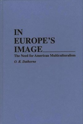 O. R. Dathorne - In Europe's Image, Inbunden. Tillgänglighet: Lägg i varukorg