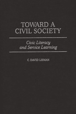 C. David Lisman - Toward a Civil Society, Inbunden