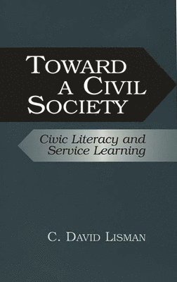 C. David Lisman - Toward a Civil Society, Häftad