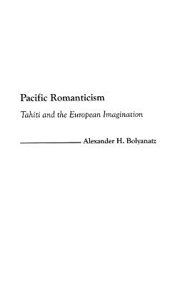 Alexander H. Bolyanatz - Pacific Romanticism, Inbunden. Tillgänglighet: Lägg i varukorg