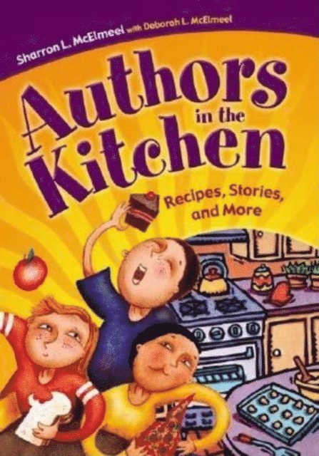 Sharron L. McElmeel, Deborah L. McElmeel - Authors in the Kitchen, E-bok