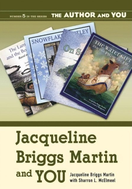 Jacqueline Martin - Jacqueline Briggs Martin and YOU, E-bok