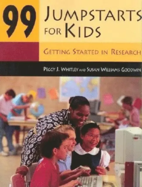 Peggy Whitley, Susan Williams Goodwin - 99 Jumpstarts for Kids, E-bok. Tillgänglighet: Lägg i varukorg