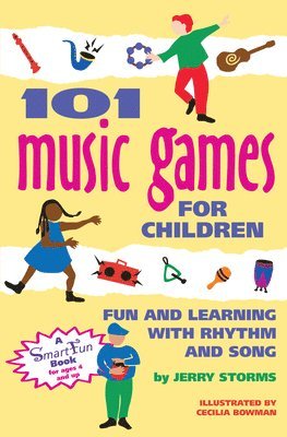 101 Music Games for Children: Fun and Learning with Rhythm and Song av Jerry Storms