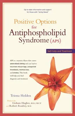 Triona Holden - Positive Options for Antiphospholipid Syndrome (Aps), Häftad. Tillgänglighet: Lägg i varukorg