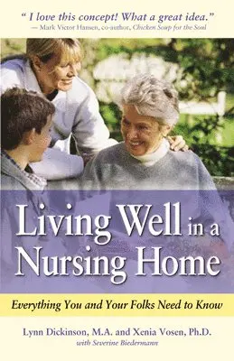 Lynn Dickinson, Xenia Vosen - Living Well in a Nursing Home: Everything You and Your Folks Need to Know, Häftad. Tillgänglighet: Lägg i varukorg