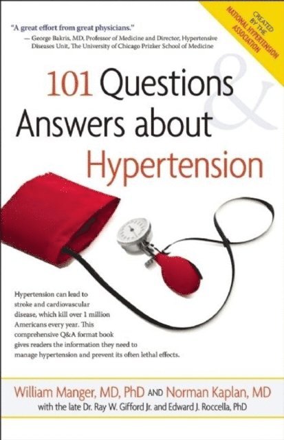 Norman M. Kaplan, William M. Manger - 101 Questions and Answers About Hypertension, E-bok